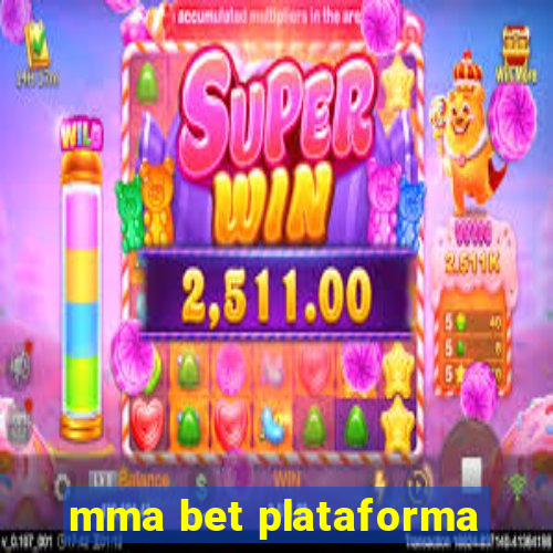 mma bet plataforma